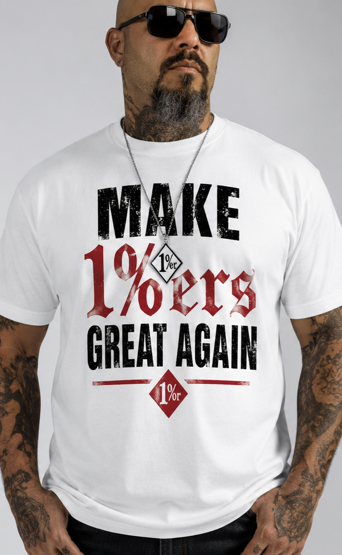 Make 1%ers Great Again