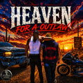 Heaven For A Outlaw
