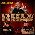 Jellyroll Wonderful Day In The Neighborhood